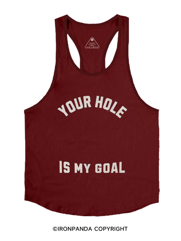 Your Hole is My Goal Stringer Gym Vest