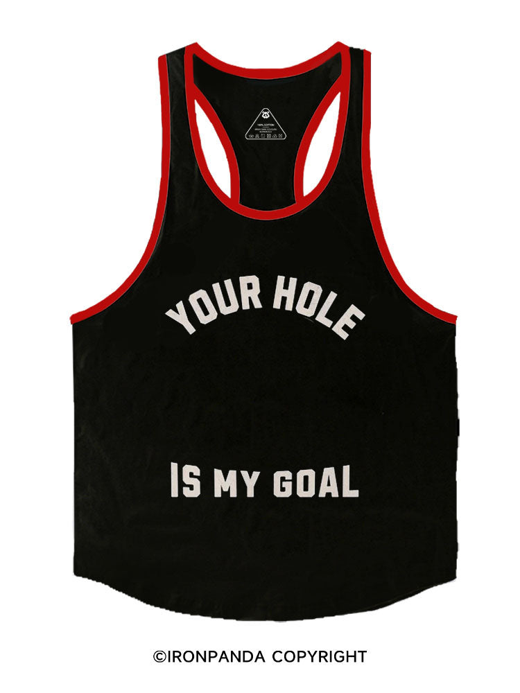 Your Hole is My Goal Stringer Gym Vest