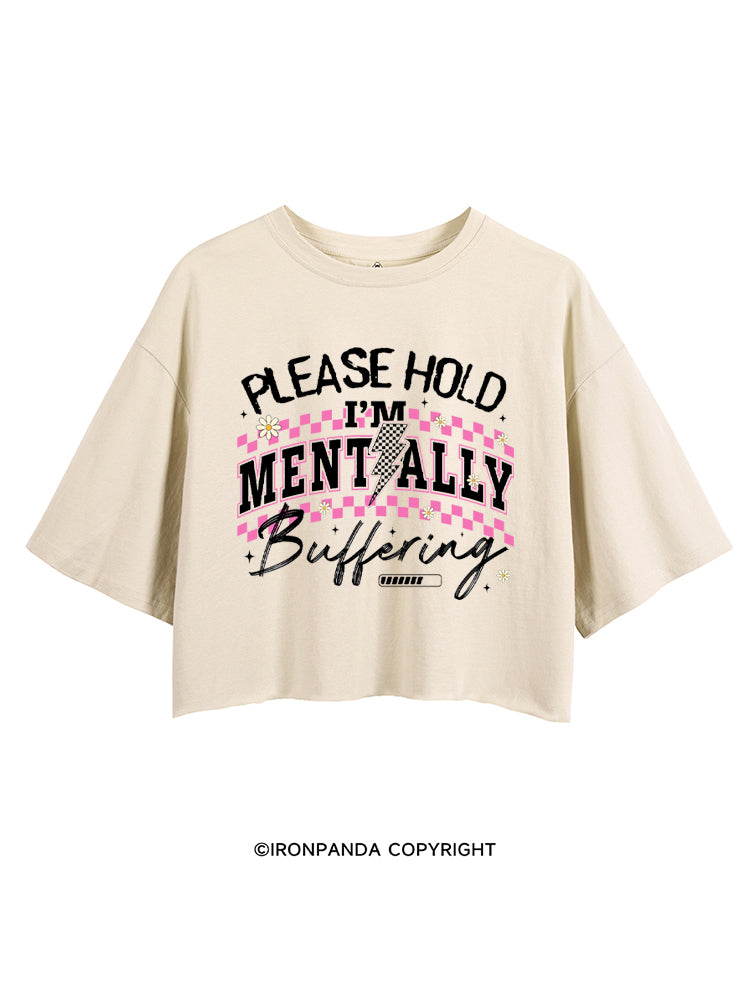 PLEASE HOLD I'M MENTALLY BUFFERING GYM CROP TOPS
