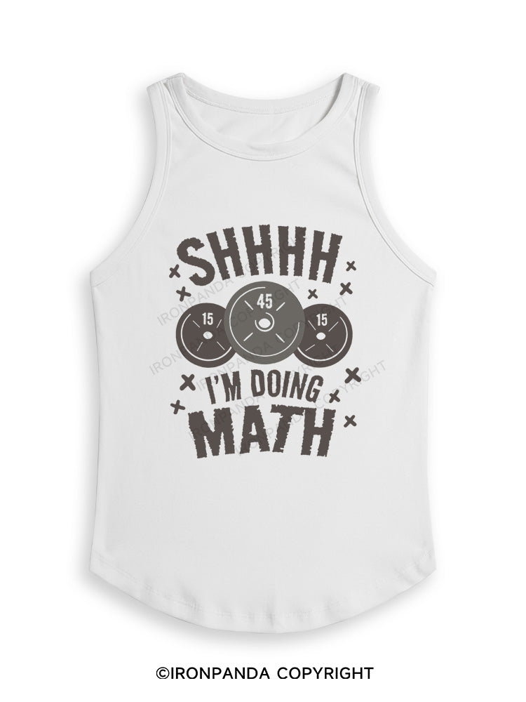 SHHHH I'M DOING MATH Fitted Tank Top