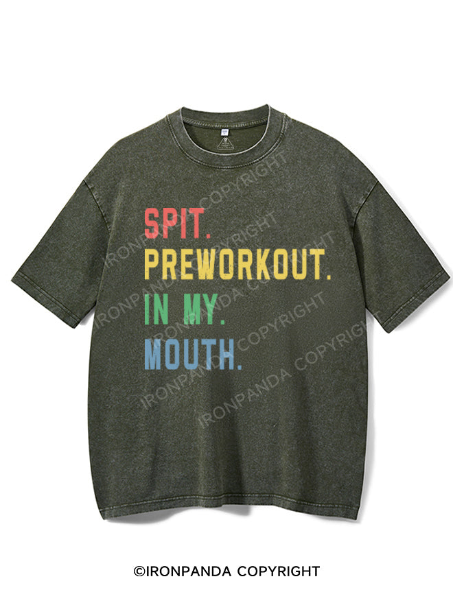 Spit Preworkout In My Mouth Washed Gym Shirt