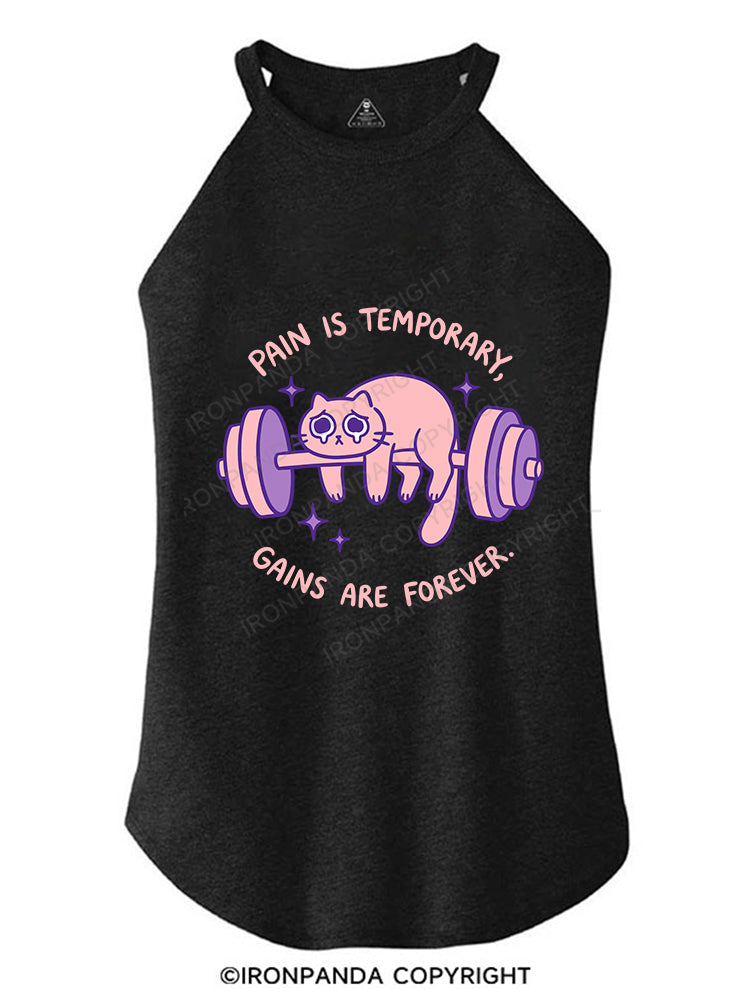 PAIN IS TEMPORARY,GAINS ARE FOREVER ROCKER COTTON TANK