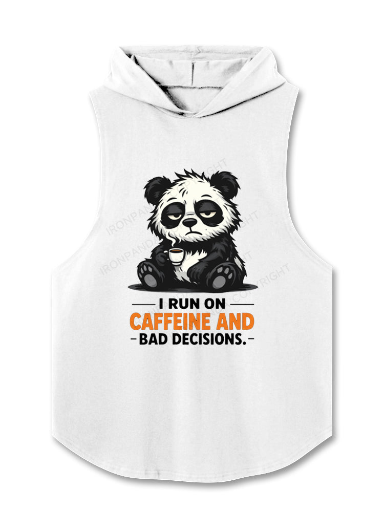 I RUN ON CAFFEINE AND BAD DECISIONS Hooded Tank