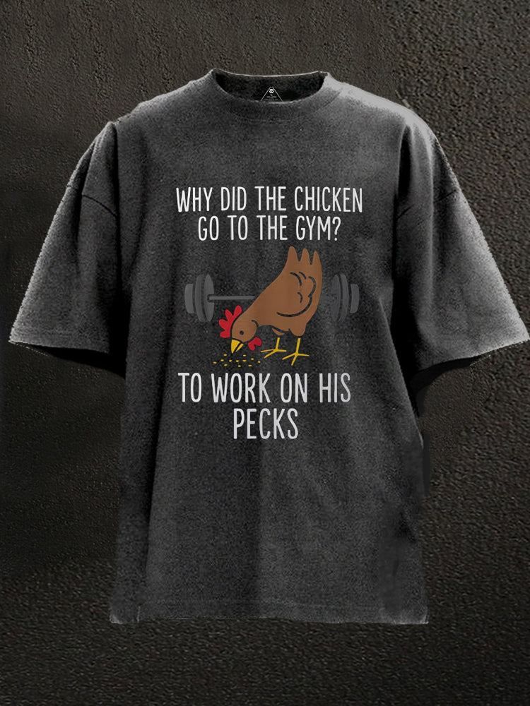 Work On My Pecks   Washed Gym Shirt