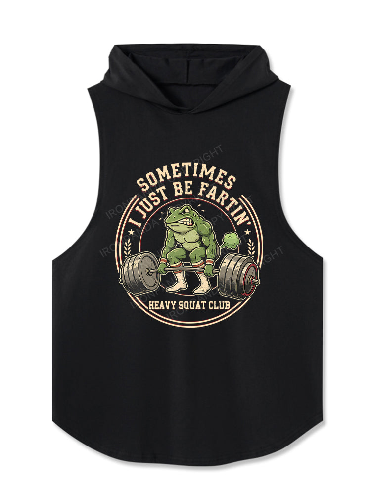 Sometimes I Just Be Fartin Funny Gym Frog Retro Workout Hooded Tank