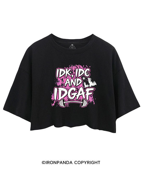 IDK, IDC AND IDGAF CROP TOPS