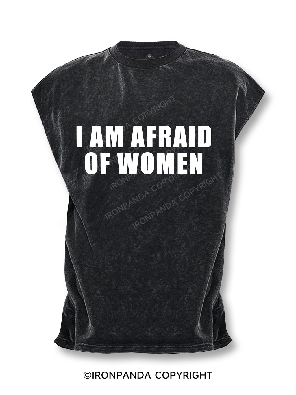 I am Afraid of Women Cut Off Tank