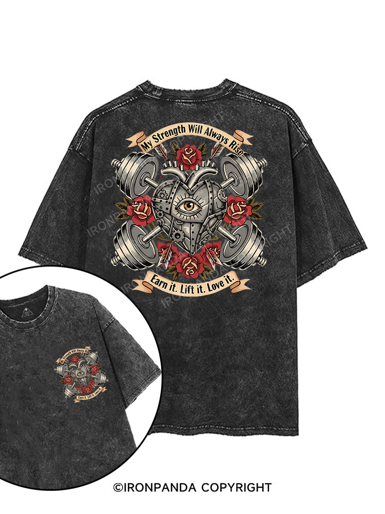 My Strength Will Always Rise Earn it printed Gym Shirt