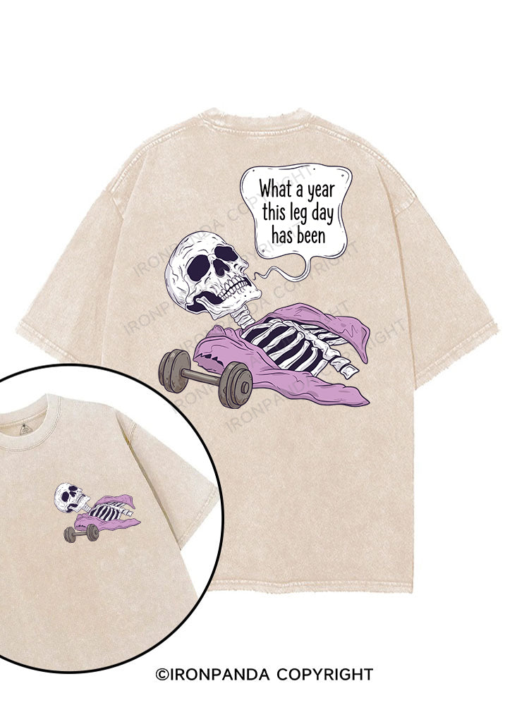 What a year this leg day has been printed Gym Shirt