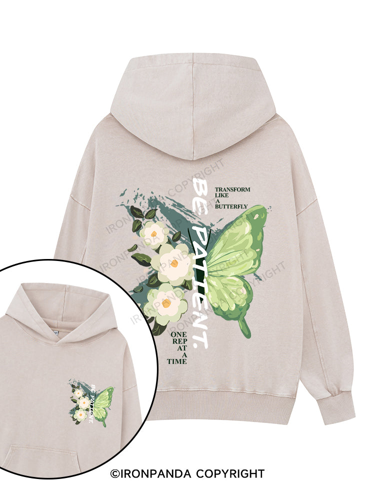 BE PATIENT. Printed Washed Gym Hoodie