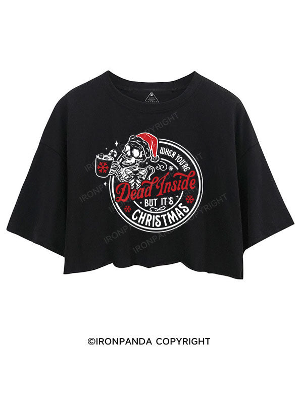 WHEN YOU'RE DEAD INSIDE BUT IT'S CHRISTMAS CROP TOPS