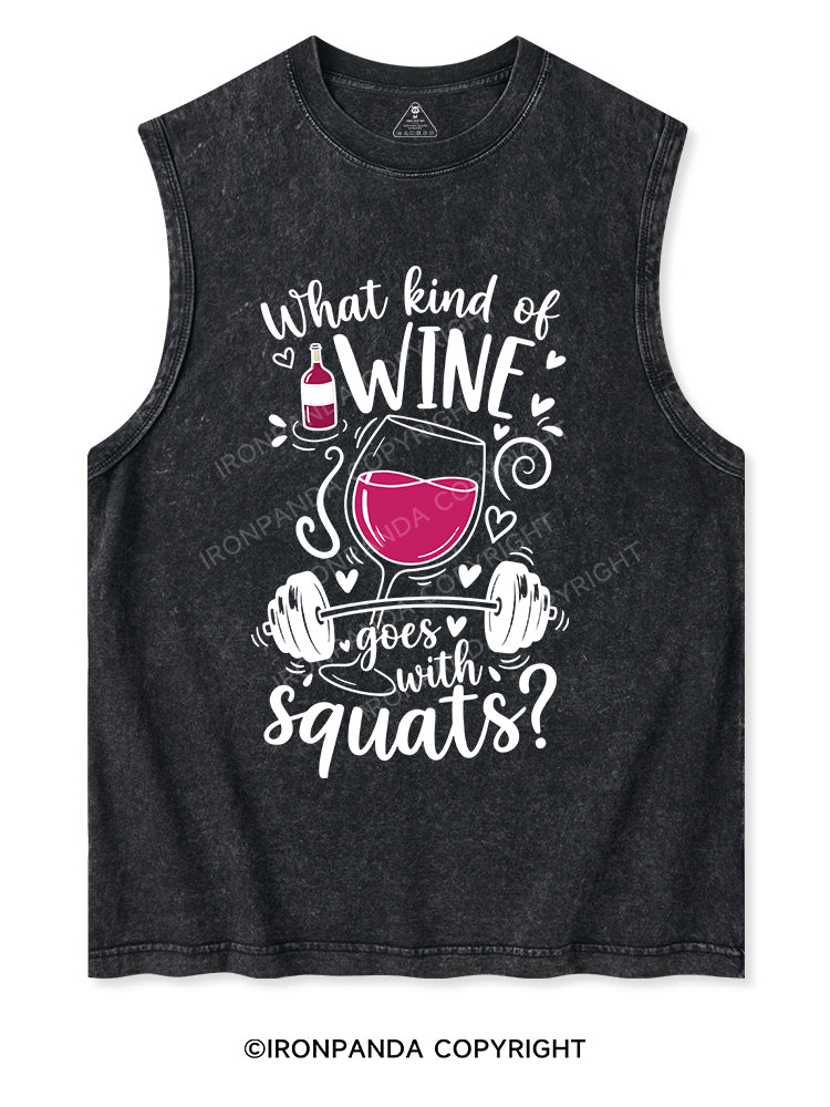 What kind of wine goes with squats Washed Tank