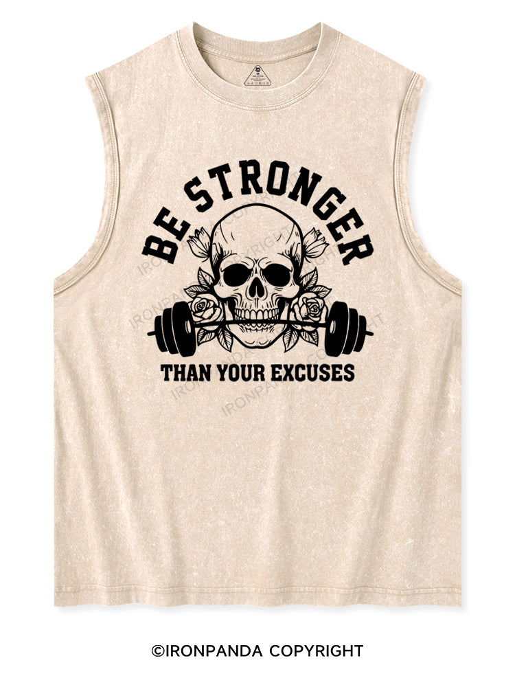 BE STRONGER THAN YOUR EXCUSES Washed Tank
