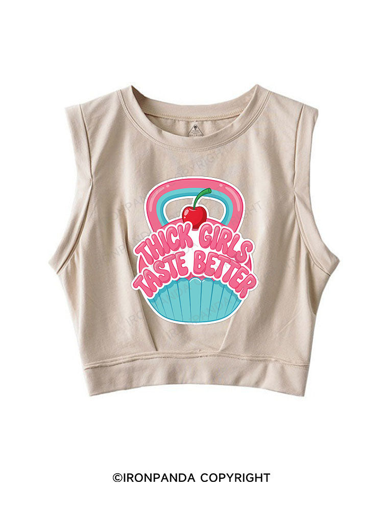 THICK GIRLS TASTE BETTER SLEEVELESS CROP TOPS