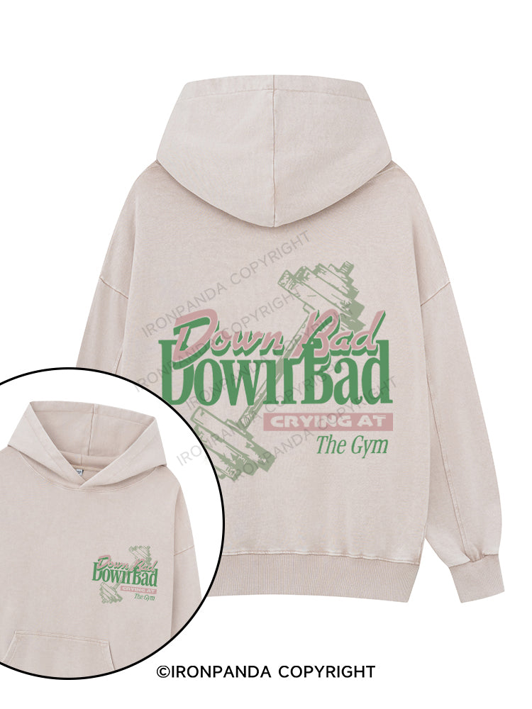 DOWN BAD CRYING AT THE GYM Printed Washed Gym Hoodie