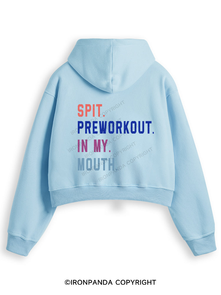 SPIT PREWORKOUT IN MY MOUTH Fleece Crop Zip Up Hoodie