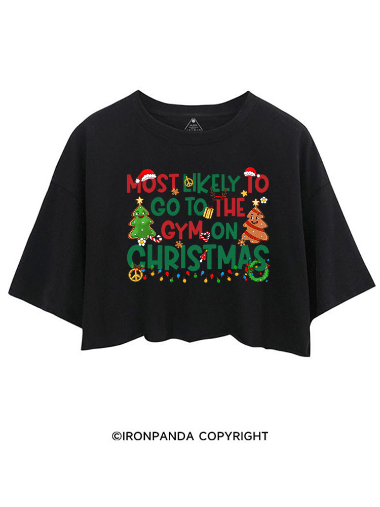 Most Likely To Go To The Gym On Christmas Funny CROP TOPS