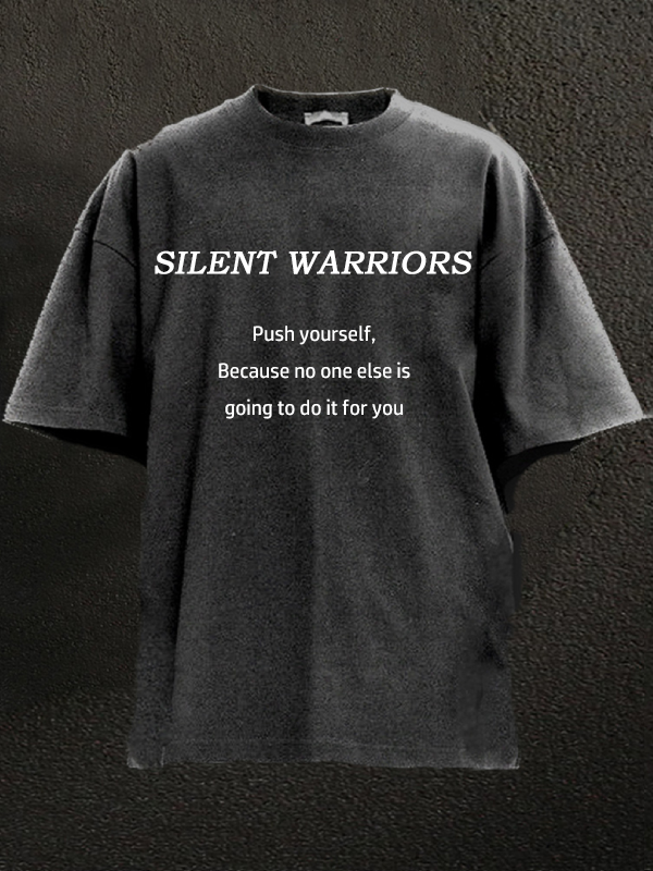 Push yourself, because no one else is going to do it for you Washed Gym Shirt
