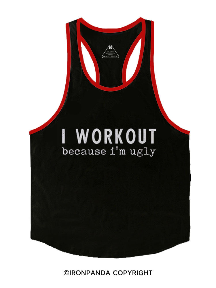 I Workout Because I’m Ugly Stringer Gym Vest