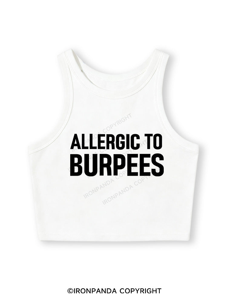 ALLERGIC TO BURPEES Fitted Crop Tank Top