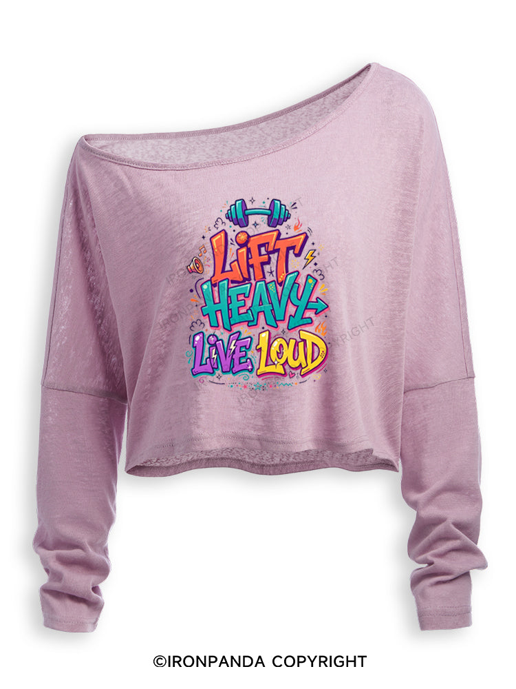 LIFT HEAVY LIVE LOUD WORKOUT Off Shoulder Long Sleeve Crop Top