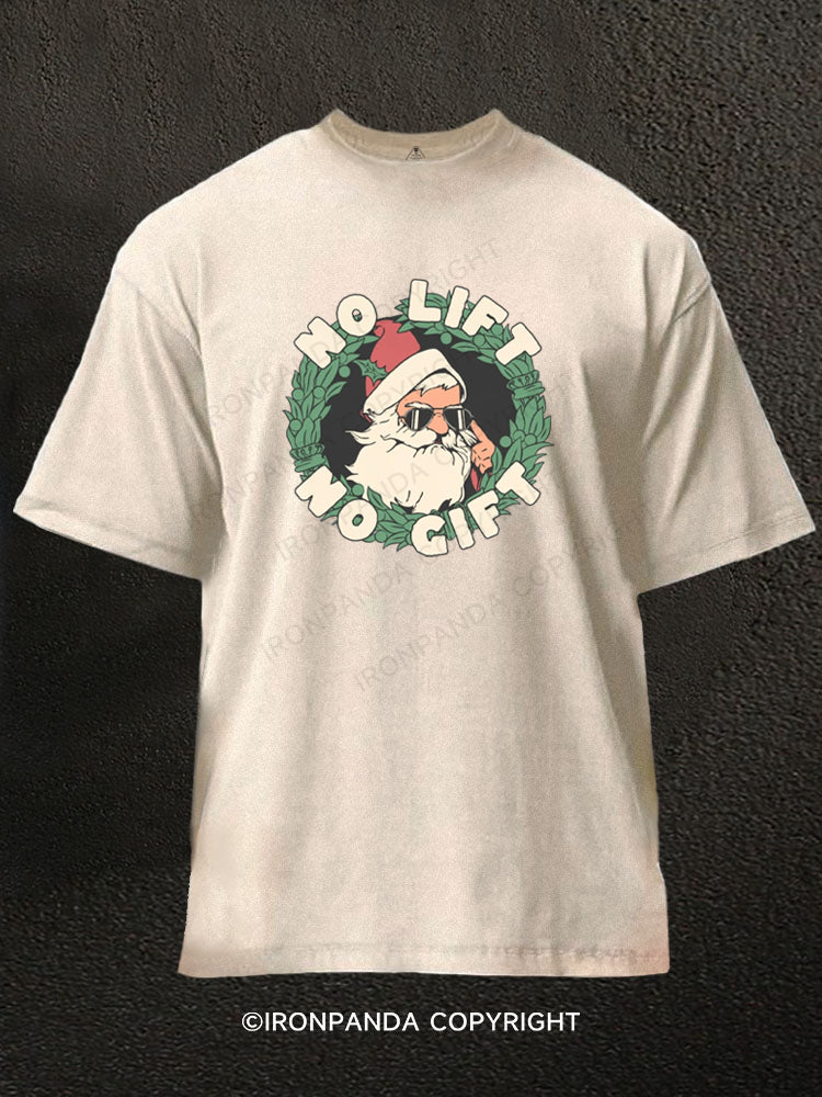 No Lift No Gift Christmas Workout Washed Gym Shirt
