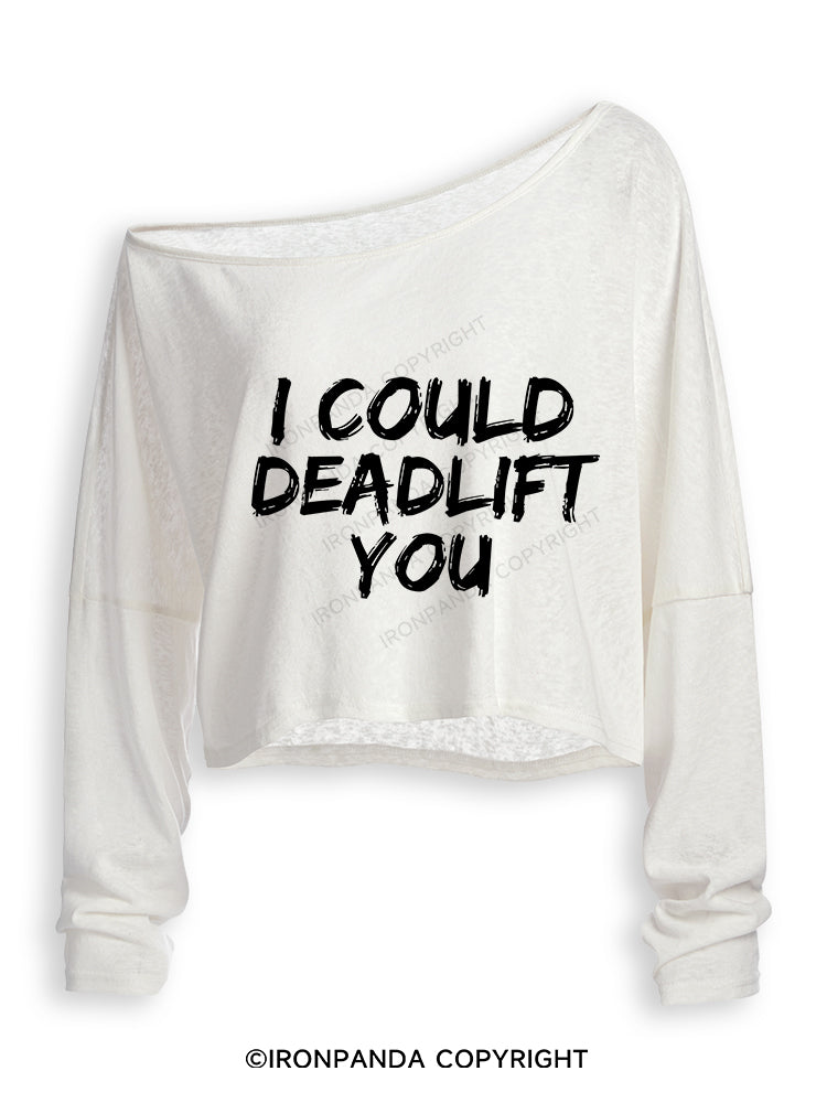 I COULD DEADLIFT Off Shoulder Long Sleeve Crop Top