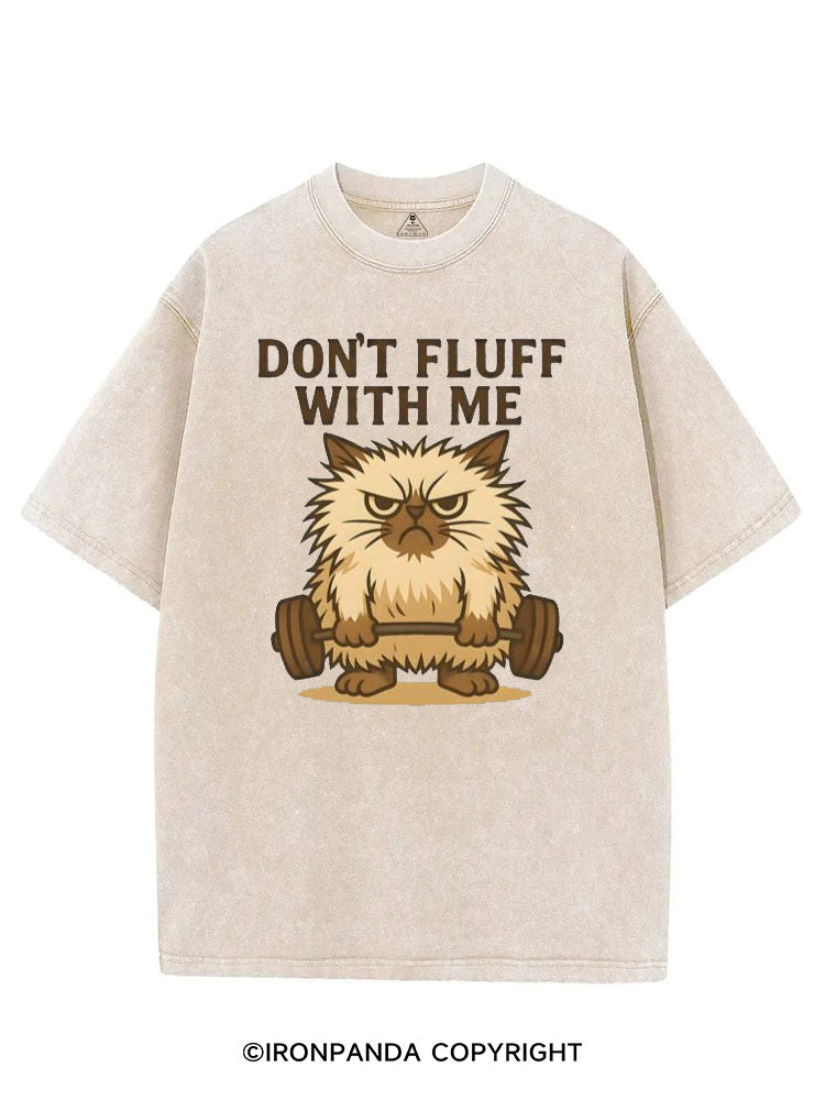 DON'T FLUFF WITH ME VINTAGE GYM SHIRT