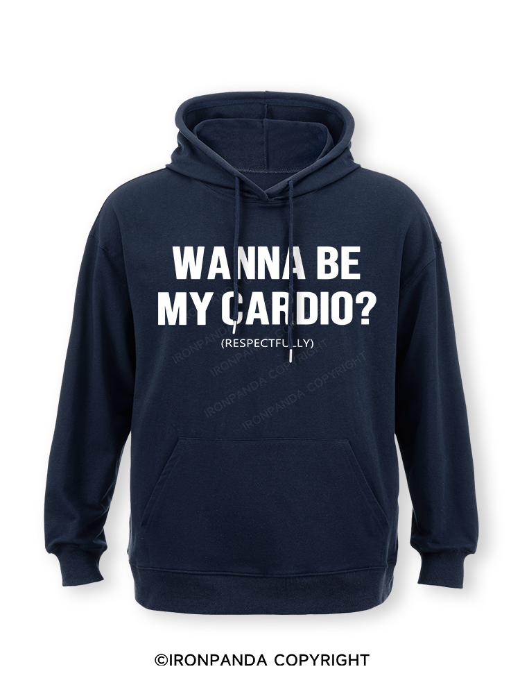 Wanna Be My Cardio Classic Gym Hoodie