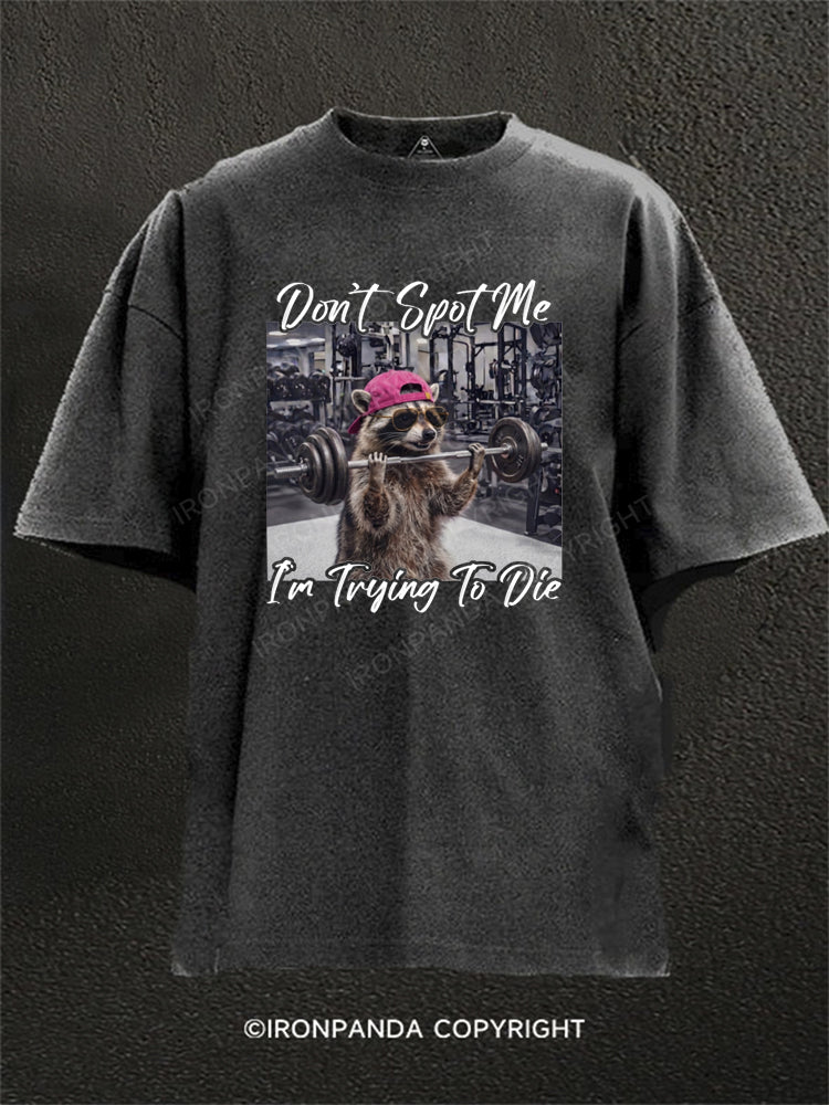 Don't Spot Me Raccoon Weightlifting Washed Gym Shirt