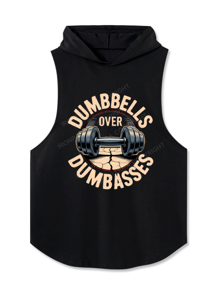 Dumbbells Over Dumbasses Funny Hooded Tank