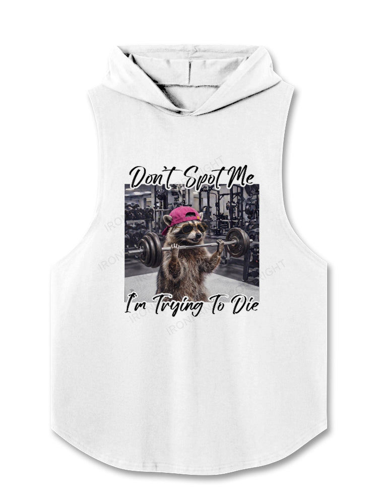 Don't Spot Me Raccoon Weightlifting Hooded Tank