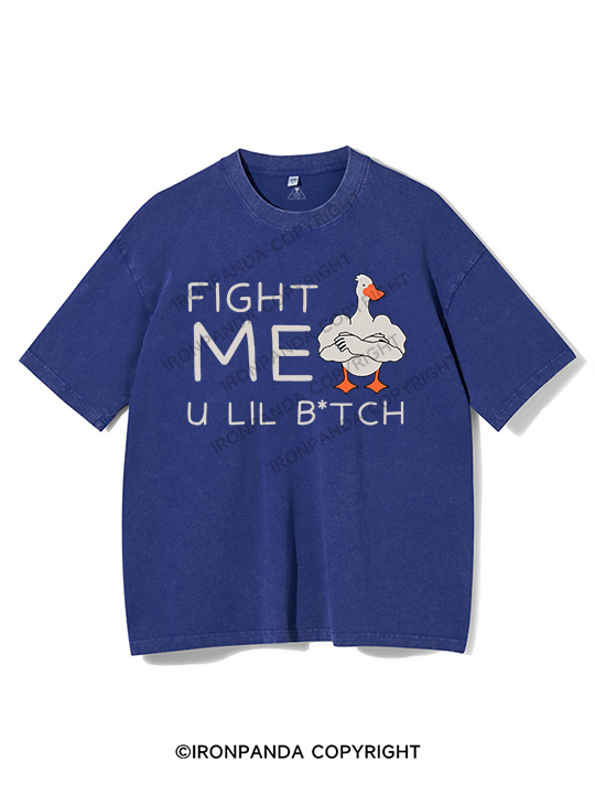 Fight me u lil bitch Washed Gym Shirt