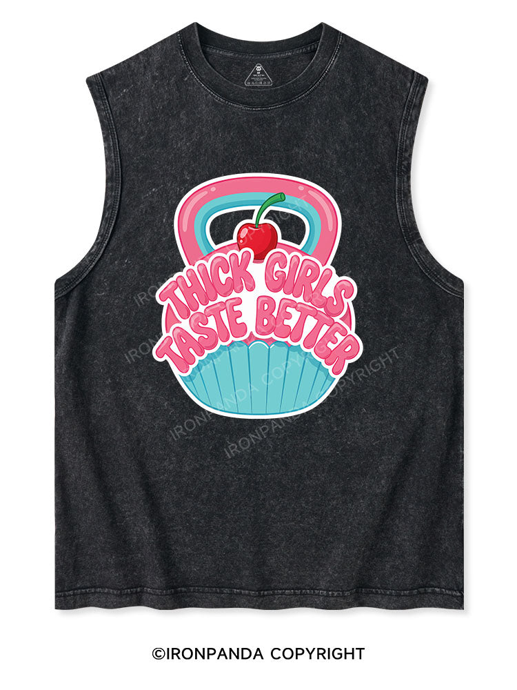 THICK GIRLS TASTE BETTER Washed Tank