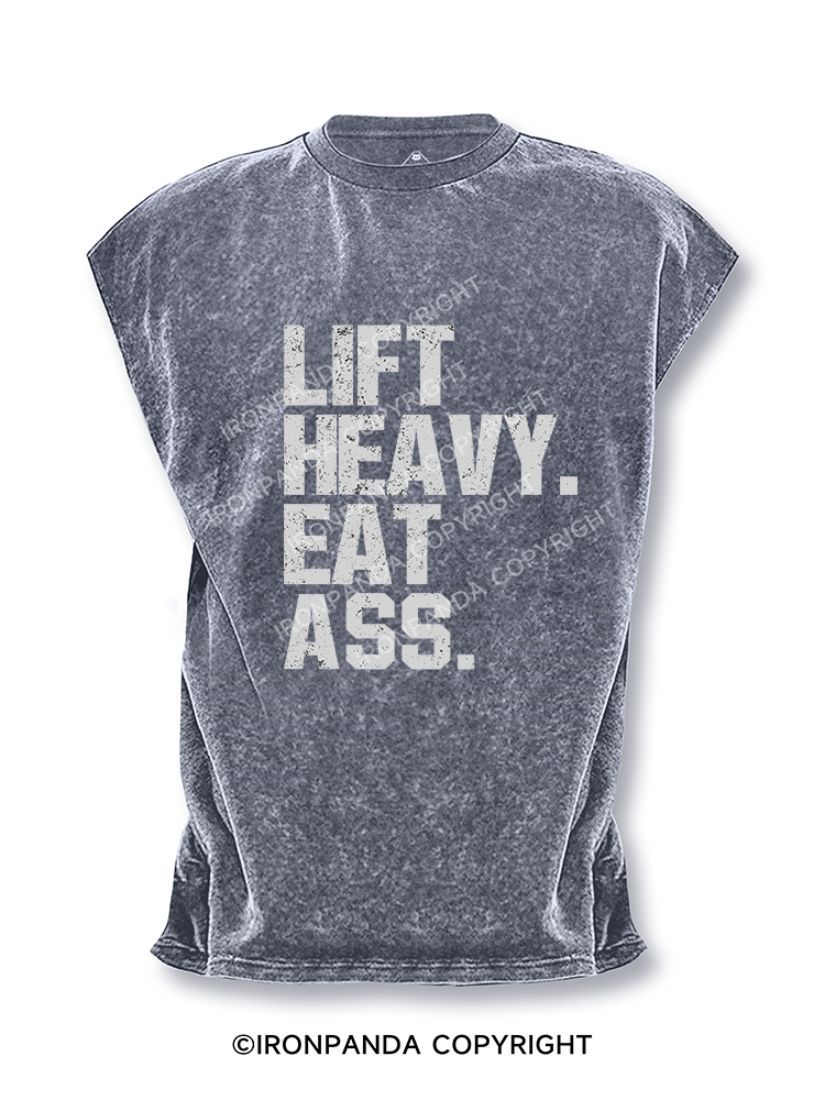 Lift Heavy. Eat Ass Cut Off Tank