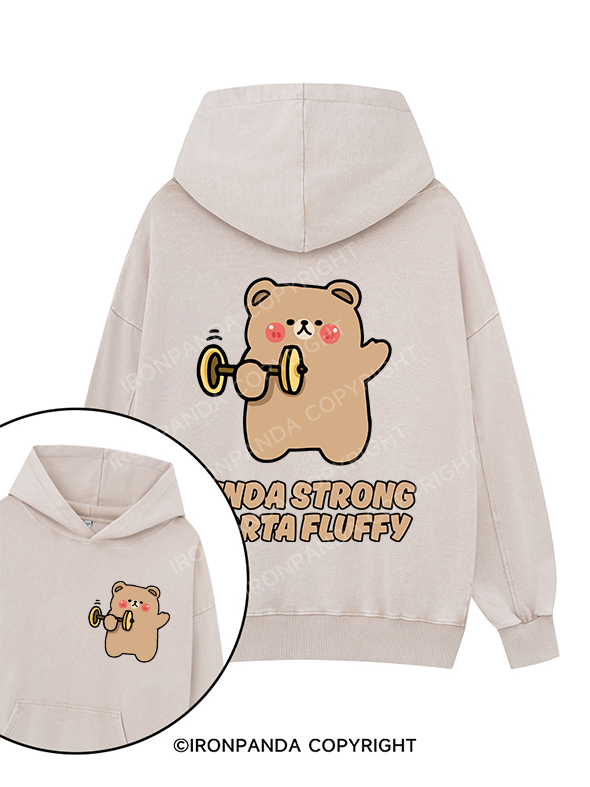 KINDA STRONG, SORTA FLUFFY Printed Washed Gym Hoodie