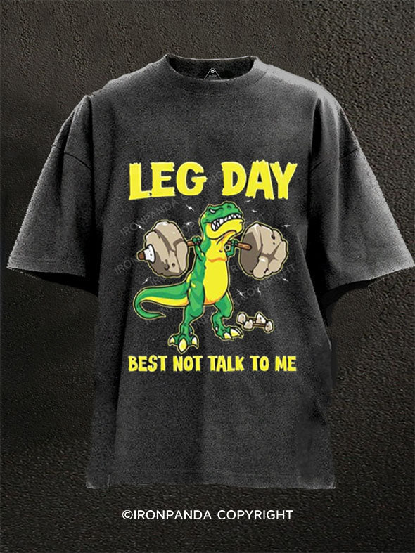 Dinosaur Leg Day Best Not Talk To Me Washed Gym Shirt