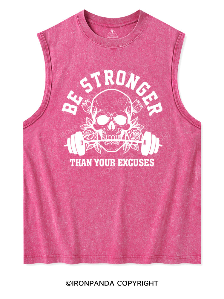 BE STRONGER THAN YOUR EXCUSES Washed Tank