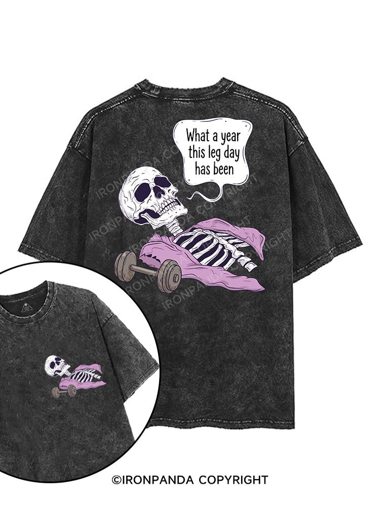 What a year this leg day has been printed Gym Shirt