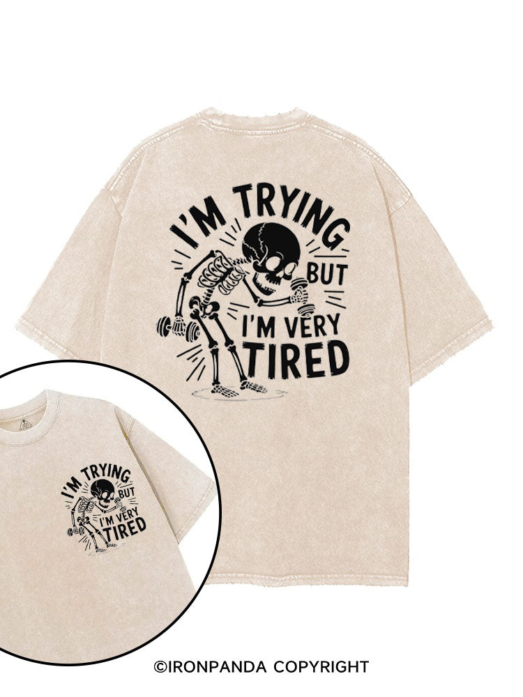 I'M TRYING BUT I’M VERY TIRED printed Gym Shirt