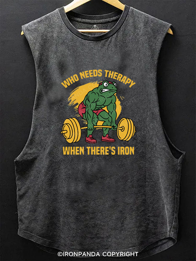 WHO NEEDS THERAPY WHEN THERE'S IRON Scoop Bottom Cotton Tank