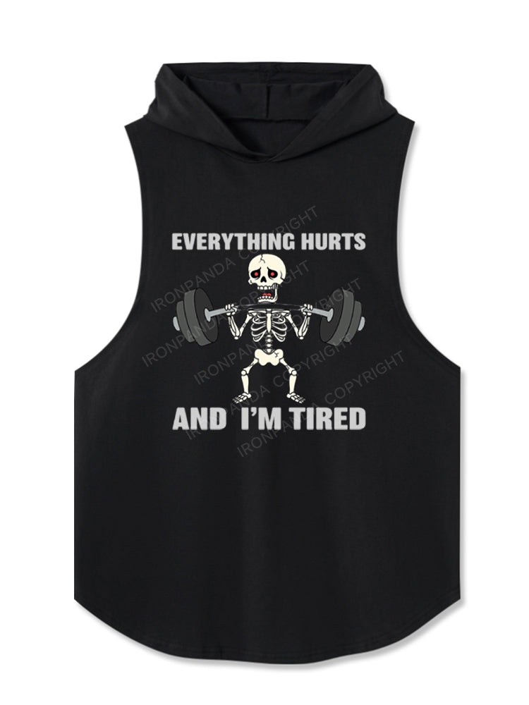 Everything Hurts And I'm Tired Funny Skeleton Hooded Tank