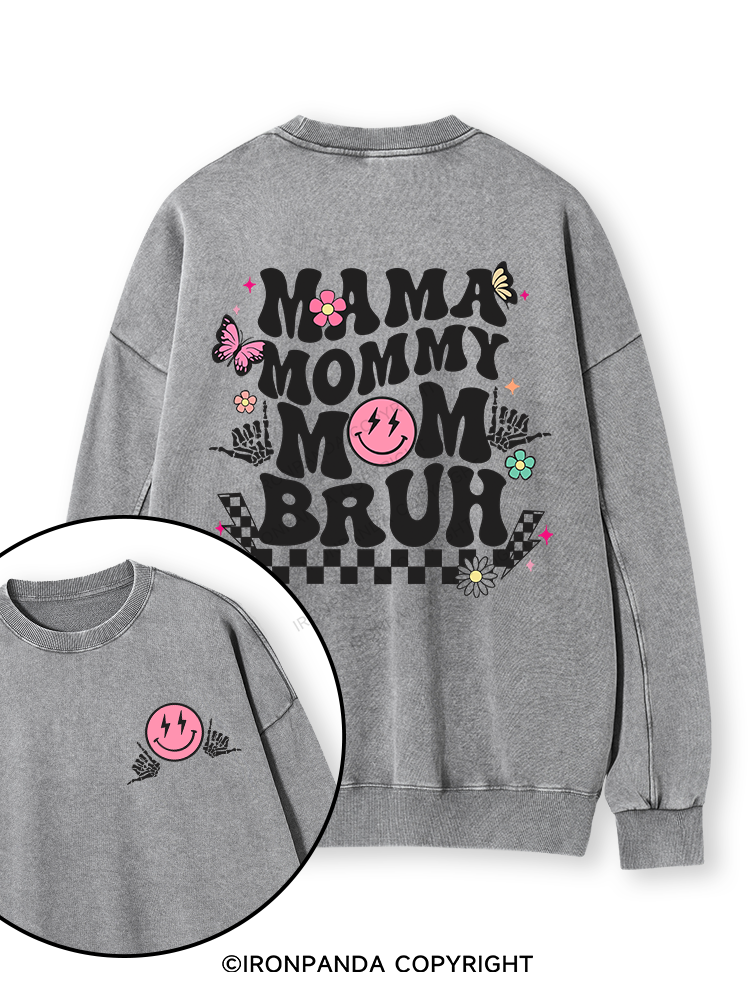 Mama Mommy Mom Bruh Double-Sided Printed Washed Sweatshirt