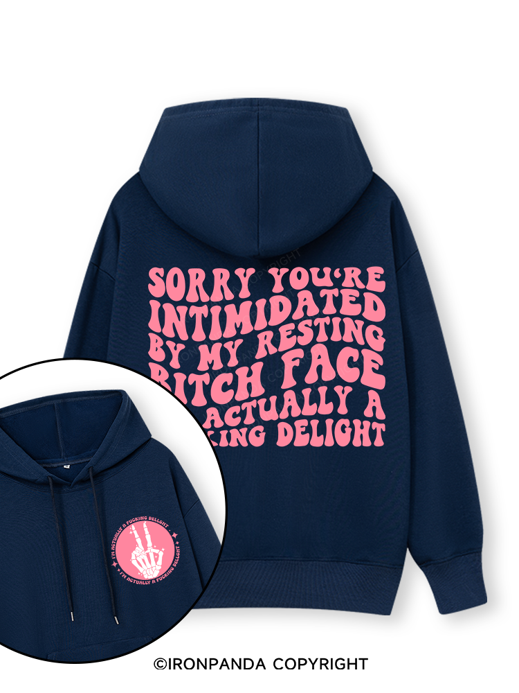 SORRY YOU'RE INTIMIDATED BY MY RESTING BITCH FACE Double-Sided Printed Classic Gym Hoodie