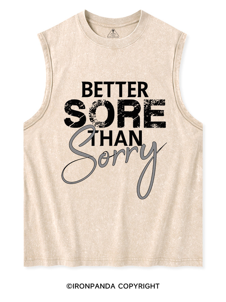 Better sore than sorry Washed Tank