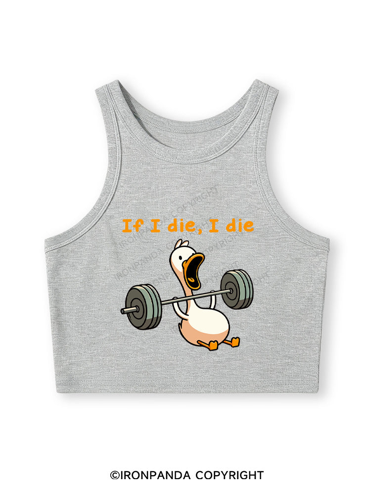 IF I DIE I DIE Fitted Crop Tank Top