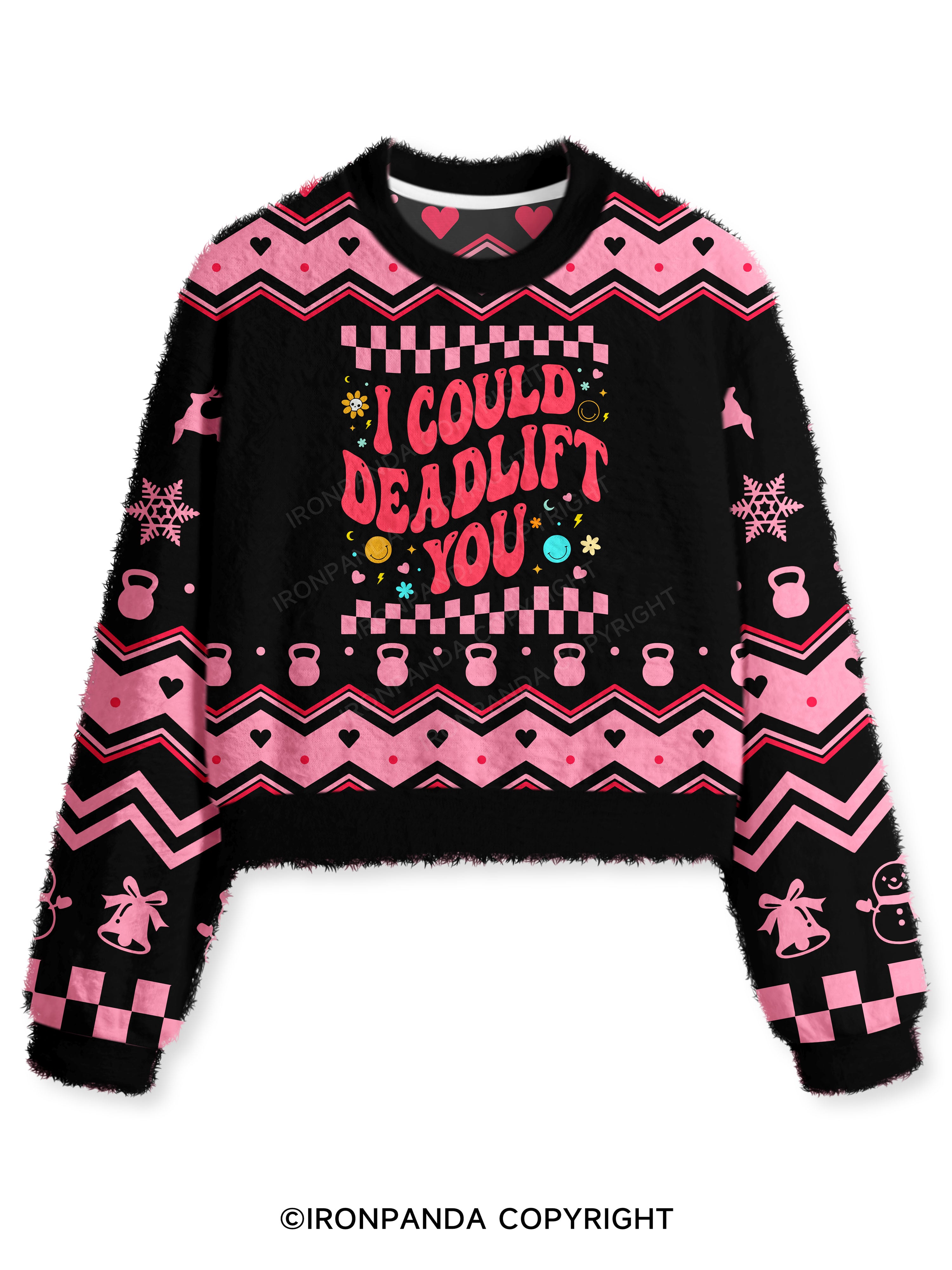 i could deadlift you Fuzzy Fleece Crop Sweater