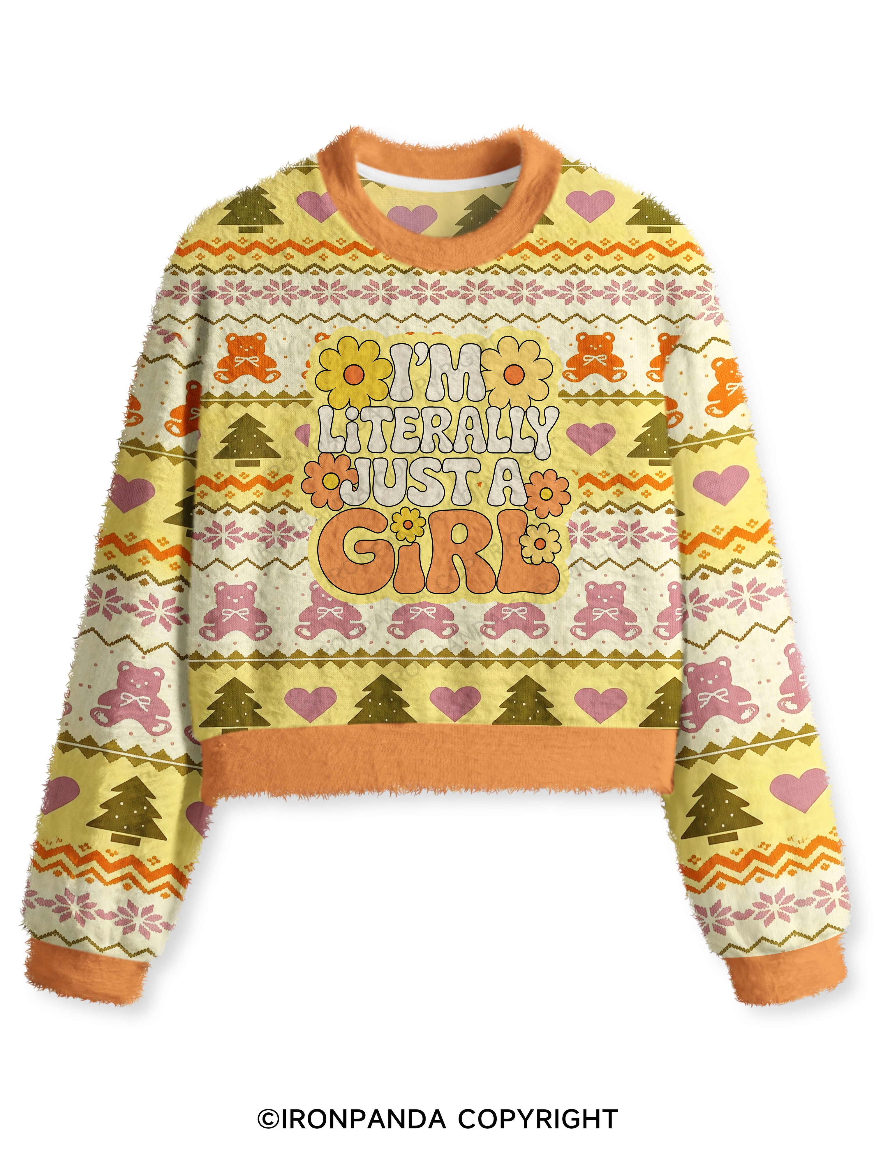 I'M LITERALLY JUST A GIRL Fuzzy Fleece Crop Sweater
