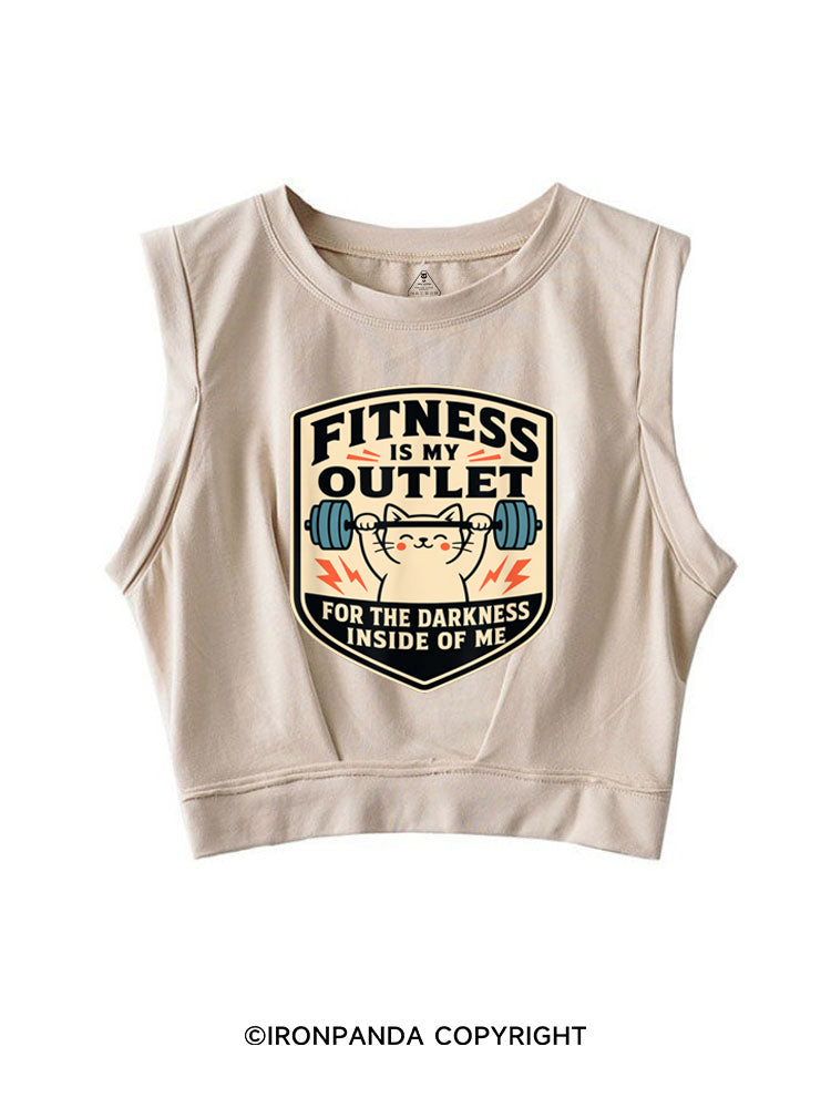 FITNESS IS MY OUTLET FOR THE DARKNESS INSIDE OF ME SLEEVELESS CROP TOPS