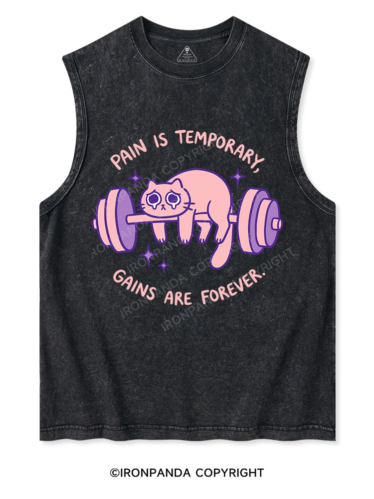 PAIN IS TEMPORARY,GAINS ARE FOREVER Washed Tank